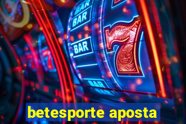 betesporte aposta